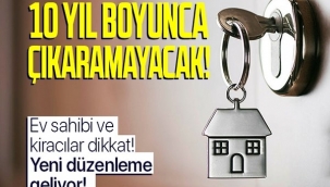 Ev Sahibi kiracısını tam 10 yıl boyunca çıkaramayacak!