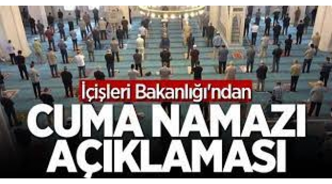 İçişleri Bakanlığı'ndan cuma namazı açıklaması