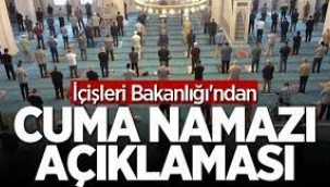 İçişleri Bakanlığı'ndan cuma namazı açıklaması