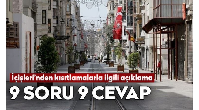 İçişleri Bakanlığı'ndan kısıtlamalarla ilgili açıklama