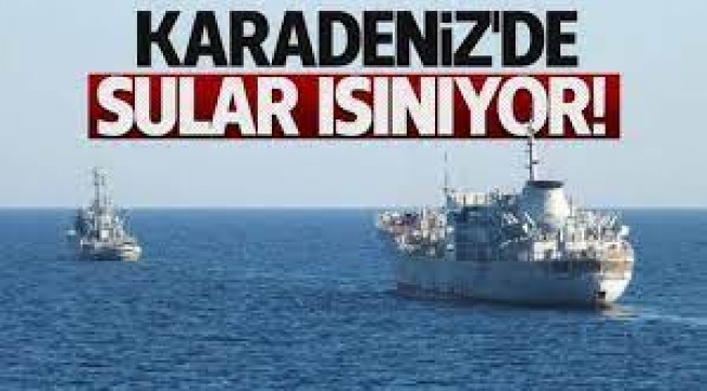Karadenizde sular ısınıyor