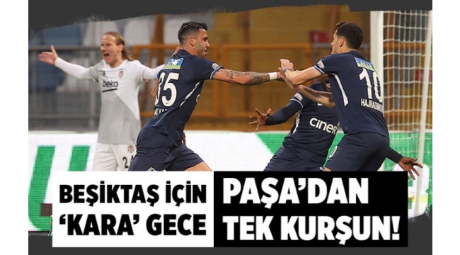 Kasımpaşa Beşiktaş 1-0