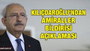 Kılıçdaroğlu 104 Emekli Amiralin Bildirisine Ne Dedi?