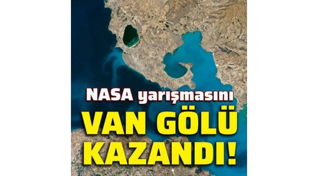 NASA fotoğraf yarışmasını Van Gölü kazandı!