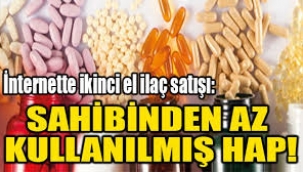 Online ikinci el ilaç satışı: Sahibinden az kullanılmış!