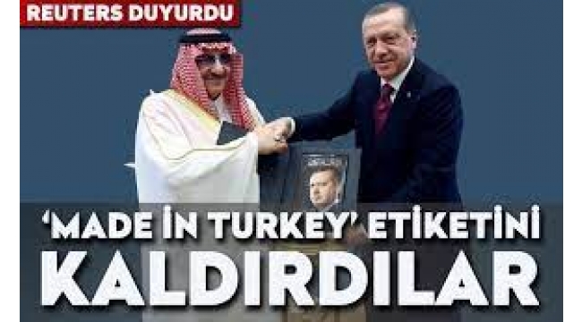 Reuters: Suudi Arabistan boykotunu atlatmak için "Made in Turkey" etiketlerini kaldırdılar