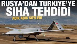 Rusya'dan Türkiye'ye SİHA üzerinden skandal tehdit! 