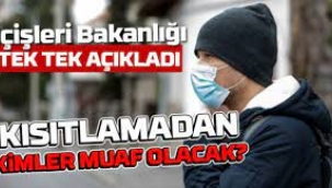 Tam kapanmadan kimler muaf olacak?