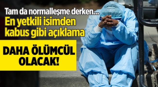 '2021 daha ölümcül olacak'