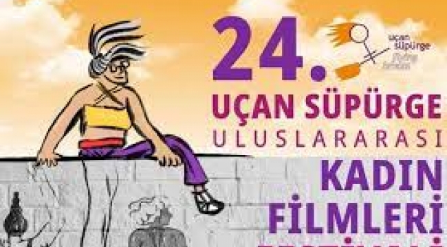 24. Uçan Süpürge Uluslararası Kadın Filmleri Festivali 4-11 Haziran'da Ankara'da