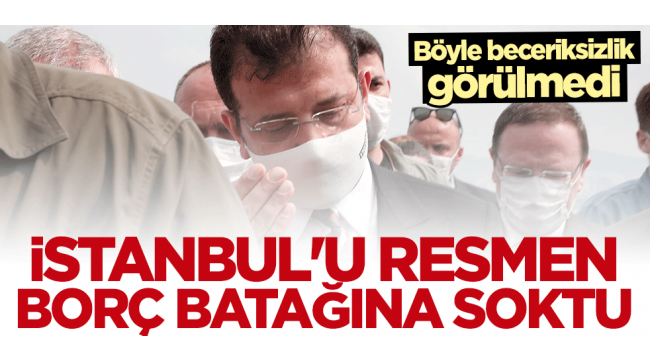 Böyle beceriksizlik görülmedi... CHP'li İmamoğlu İBB'yi borç batağına soktu