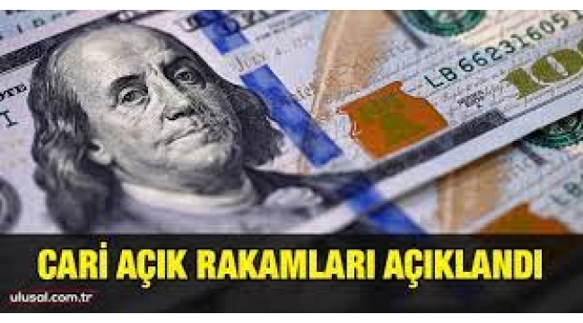 Cari açık rakamları açıklandı