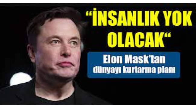 Elon Musk ''İnsanlık yok alacak'' deyip Mars'ı işaret etti