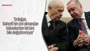 Erdoğan Bahçeli'den İzin Almadan Bakan Bile Değiştiremiyor