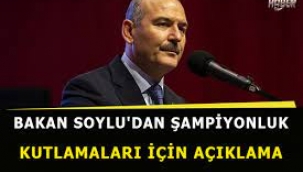 İçişleri Bakanı Süleyman Soylu'dan şampiyonluk açıklaması