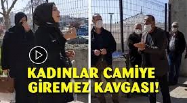"KADINLAR CAMİYE GİREMEZ!"
