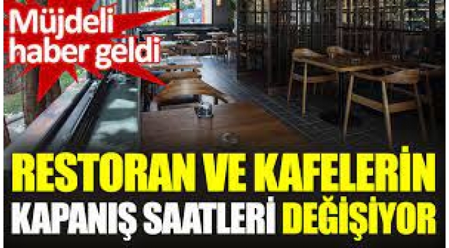Restoran ve kafelerin kapanış saatleri değişiyor