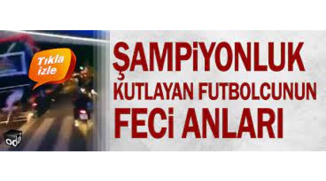 Şampiyonluk kutlayan futbolcu Takım otobüsünden düştü...
