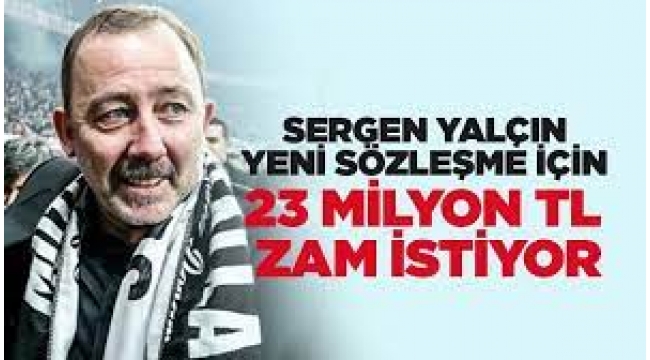 Sergen Yalçın'ın yönetimden talebi: 23 milyon TL
