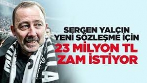Sergen Yalçın'ın yönetimden talebi: 23 milyon TL