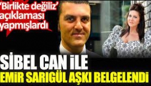 Sibel Can ile Emir Sarıgül aşkı belgelendi.