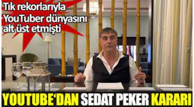 Youtube'den Sedat Peker kararı...