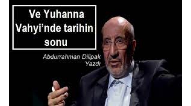 Yuhanna vahyinde tarihin sonu...