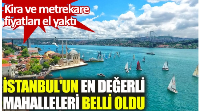 İstanbul'da konut satışlarının en pahalı olduğu mahalleler belirlendi