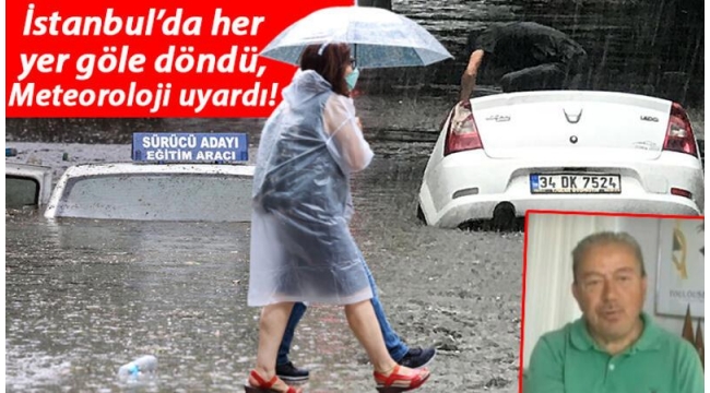 İstanbul'da yoğun sağanak! Her yer göle döndü...sıradışı meteorolojik olay uyarısı