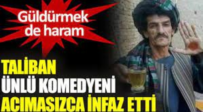 Taliban, ünlü komedyeni acımasızca infaz etti