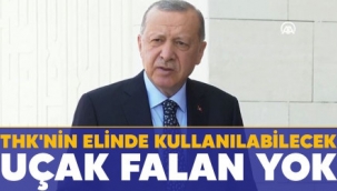 THK'nin elinde kullanılabilecek uçak falan yok