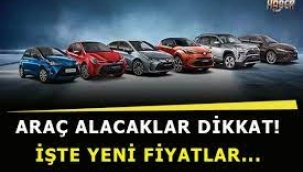 Araç alacaklar dikkat! İşte yeni fiyatlar...