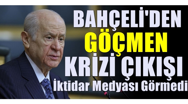 Bahçeli'den Cumhur İttifakı'nda Kriz Çıkartacak Sözler