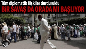 Bir savaş daha mı başlıyor