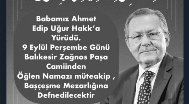 Ahmet Edip Uğur yaşamını yitirdi - Son dakika haberi