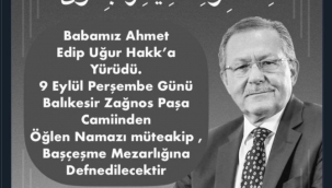 Ahmet Edip Uğur yaşamını yitirdi - Son dakika haberi