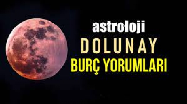 Astroloji: Balık burcunda Dolunay burç yorumları