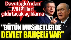 Davutoğlu"Bütün musibetlerde Devlet Bahçeli var"