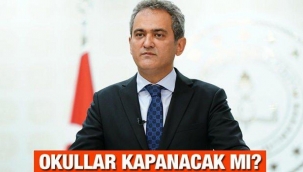  Flaş açıklama! Okullar kapanıyor mu?