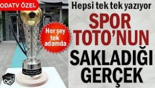 Hepsi tek tek yazıyor: Spor Toto'nun sakladığı gerçek