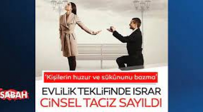Israrlı evlilik teklifi cinsel taciz sayıldı