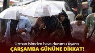 Prof. Dr. Orhan Şen'den hava durumu uyarısı! Çarşamba gününe dikkat