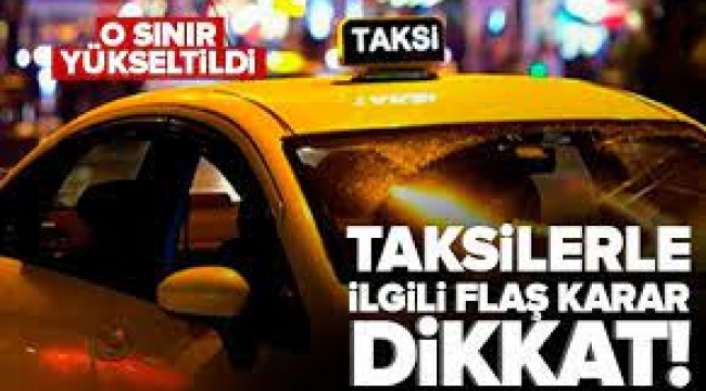 Taksilerde flaş değişiklik! Yaş sınırı 68'e yükseltildi