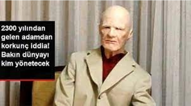 2300 yılından gelen adam gelecekte dünyayı kim yönetecek