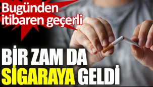 Bir zam da sigaraya geldi. Yeni sigara fiyatları ne kadar oldu