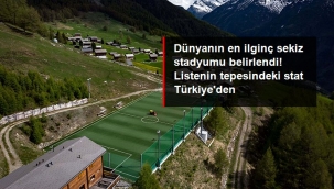 Dünyanın en ilginç sekiz stadyumu belirlendi!