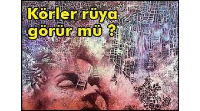 Körlerin renkli rüyaları