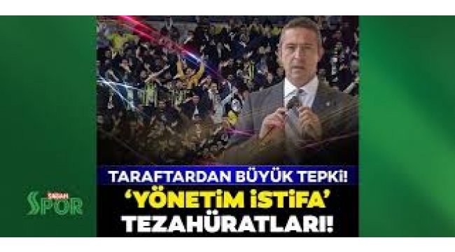 "yönetim istifa" tezahüratları!