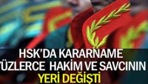 Yüzlerce hakim ve savcının yeri değişti