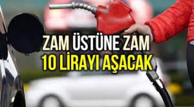 Akaryakıta yine zam: Benzin ve motorin fiyatı 10 lirayı aşacak!